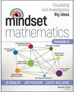 Mindset Mathematics: Visualizing and Investigating Big Ideas, Grade K