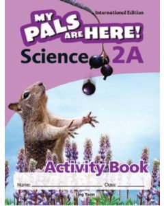 My Pals are Here! Science (International Edition) Activity Book 2A