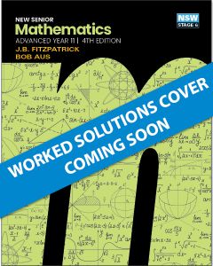 [Pre-order] New Senior Mathematics Advanced Year 11, 4e Worked Solutions Book [Due Term 4 2025]