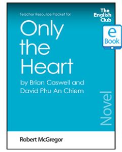 Only the Heart: English Club Teacher Resource Packet ebook