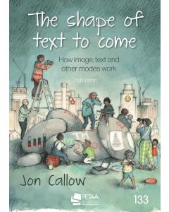 The Shape of Text to Come (Callow, Jon)