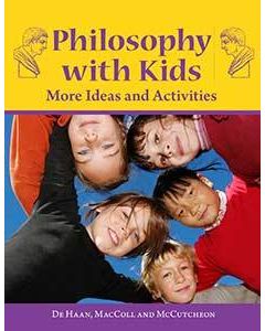 Philosophy with Kids More Ideas and Activities