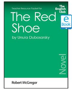 The Red Shoe: English Club Teacher Resource Packet ebook