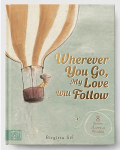 Wherever You Go, My Love Will Follow