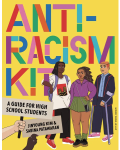 Anti-Racism Kit: A Guide for High School Students