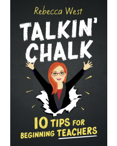 Talkin' Chalk: 10 Tips for Beginning Teachers