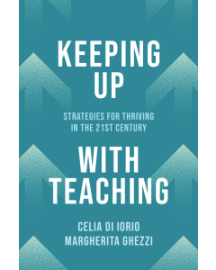 Keeping Up with Teaching: Strategies for Thriving in the 21st Century
