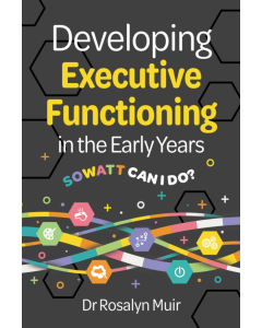 Developing Executive Functioning in the Early Years: SOWATT Can I Do?