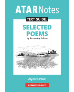 ATAR Notes Text Guide: Selected Poems by Rosemary Dobson