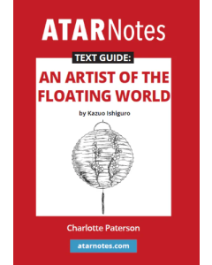 ATAR Notes Text Guide: An Artist of the Floating World