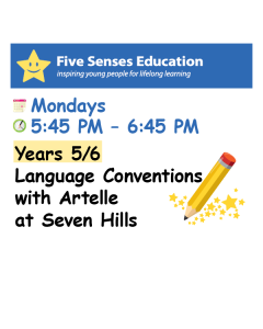 Term 4 (W3-9) 2026: Yrs 5/6 Language Conventions: Mondays 5:45 PM with Artelle at Seven Hills