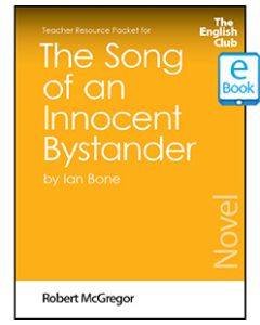 The Song of an Innocent Bystander: English Club Teacher Resource Packet ebook