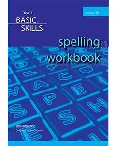 Spelling Workbook Year 5 (Basic Skills Item no. 192)