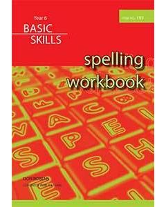 Spelling Workbook Year 6 (Basic Skills Item no. 193)