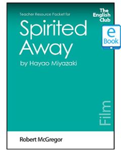 Spirited Away: English Club Teacher Resource Packet ebook