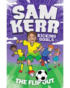 Sam Kerr Kicking Goals #1: The Flip Out