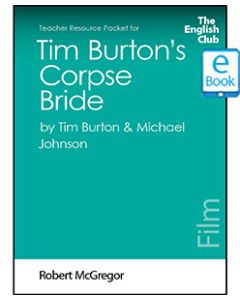 Tim Burton's Corpse Bride: English Club Teacher Resource eBook