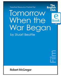 Tomorrow When the War Began (Film): English Club Teacher Resource Packet ebook