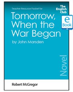 Tomorrow, When the War Began (Novel): English Club Teacher Resource Packet ebook