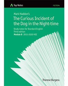 Top Notes The Curious Incident of the Dog in the Night-time: HSC Standard Module B 2015-2020 HSC 