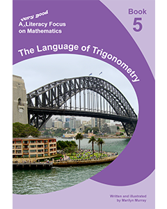 A very good literacy focus on Mathematics Book 5: The Language of Trigonometry