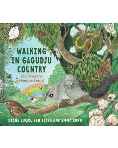 Walking in Gagudju Country: Exploring the Monsoon Forest