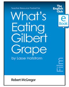 What's Eating Gilbert Grape: English Club Teacher Resource Packet ebook