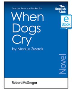 When Dogs Cry: English Club Teacher Resource Packet ebook