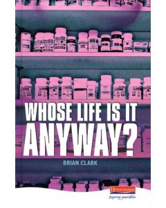 Whose Life Is It Anyway?
