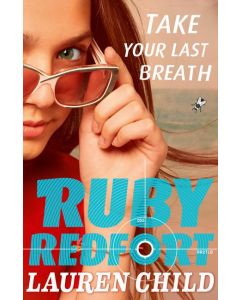 Ruby Redfort #2 Take Your Last Breath