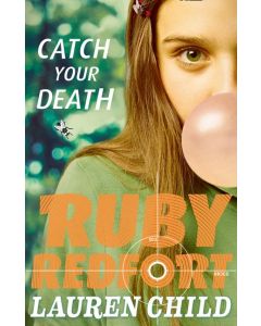 Ruby Redfort #3 Catch Your Death