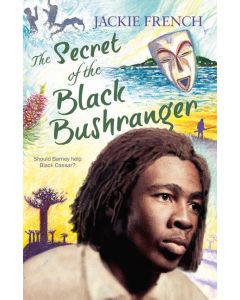 The Secret of the Black Bushranger (The Secret History Series, #3)