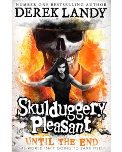 Skulduggery Pleasant #15: Until The End