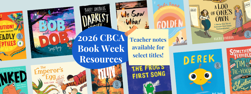 CBCA Book Week 2026 Resources with links to teacher notes