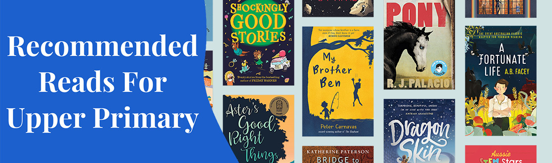Recommended Reads For Upper Primary Students