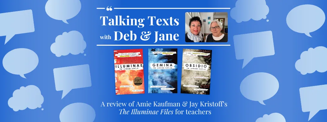 Amie Kaufman & Jay Kristoff's "The Illuminae Files" teachers' review - Talking Texts with Deb & Jane #55