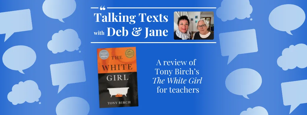 Tony Birch's "The White Girl" teachers' review - Talking Texts with Deb & Jane #70