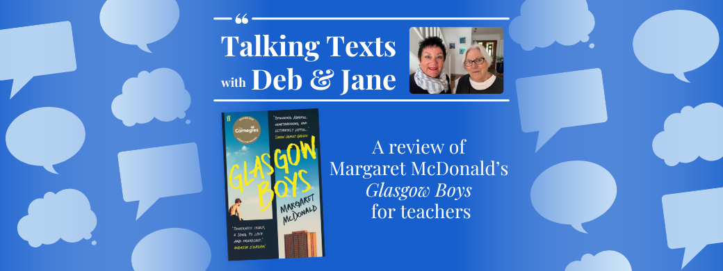 Margaret McDonald's "Glasgow Boys" teachers' review - Talking Texts with Deb & Jane #106