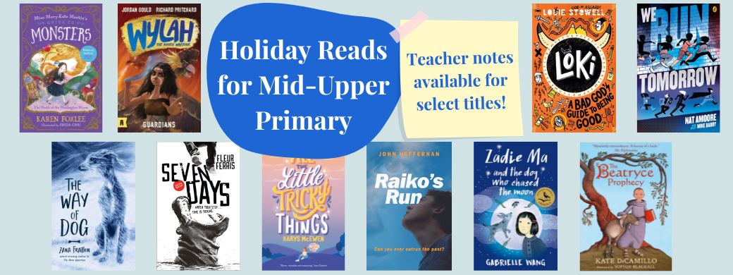 Holiday Reads for Middle-Upper Primary