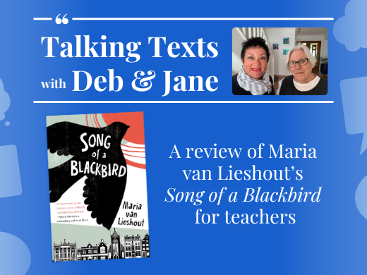 Maria van Lieshout's "Song of a Blackbird" teachers' review - Talking Texts with Deb & Jane #89