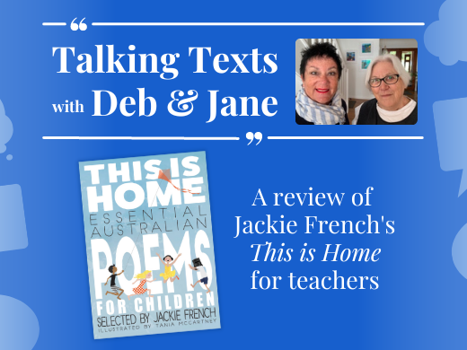 Talking Texts with Deb & Jane: a review of Jackie French's "This is Home" for teachers
