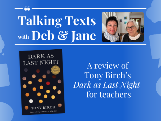 Tony Birch's "Dark as Last Night" teachers' review - Talking Texts with Deb & Jane #100