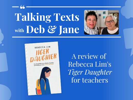 Talking Texts with Deb & Jane: a review of Rebecca Lim's "Tiger Daughter" for teachers