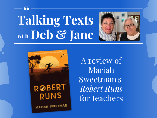 Talking Texts with Deb & Jane: a review of Mariah Sweetman's "Robert Runs" for teachers