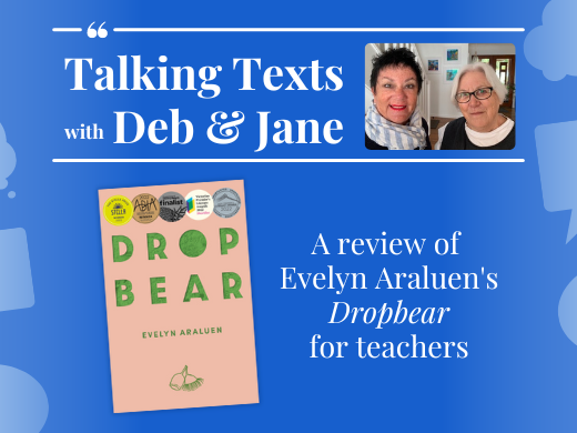 Evelyn Araluen's "Dropbear" review for teachers - Talking Texts with Deb & Jane #29
