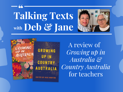 "Growing Up in Australia" & "Growing Up in Country Australia" review for teachers - Talking Texts with Deb & Jane #30