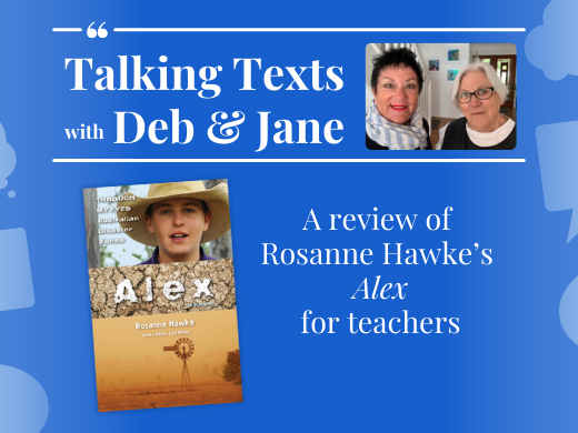 Rosanne Hawke's "Alex" teachers' review - Talking Texts with Deb & Jane #40