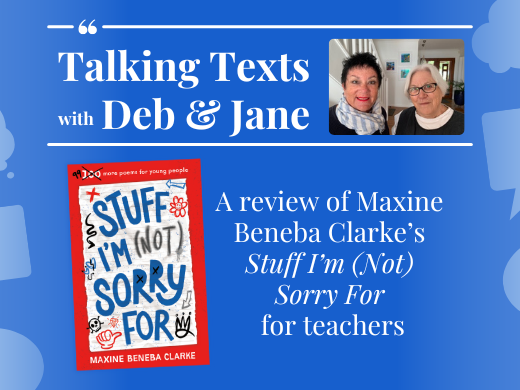 Maxine Beneba Clarke's "Stuff I'm (Not) Sorry For" teachers' review - Talking Texts with Deb & Jane #91