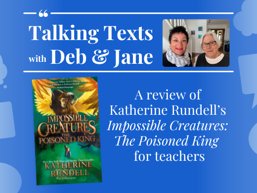 Katherine Rundell's "Impossible Creatures: The Poisoned King" teachers' review - Talking Texts with Deb & Jane #97