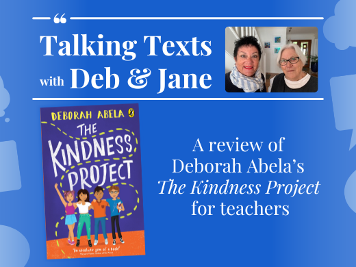 Deborah Abela's "The Kindness Project" teachers' review - Talking Texts with Deb & Jane #102